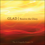 Receive the Glory - new a cappella album by Glad